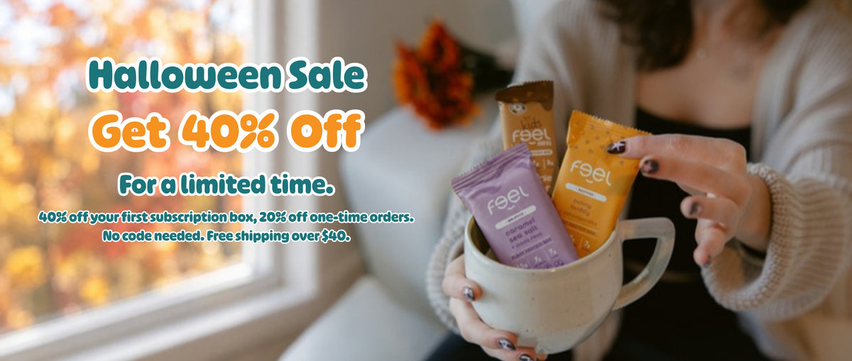 Halloween Sale. Get 40% off Feel Bars for a limited time.