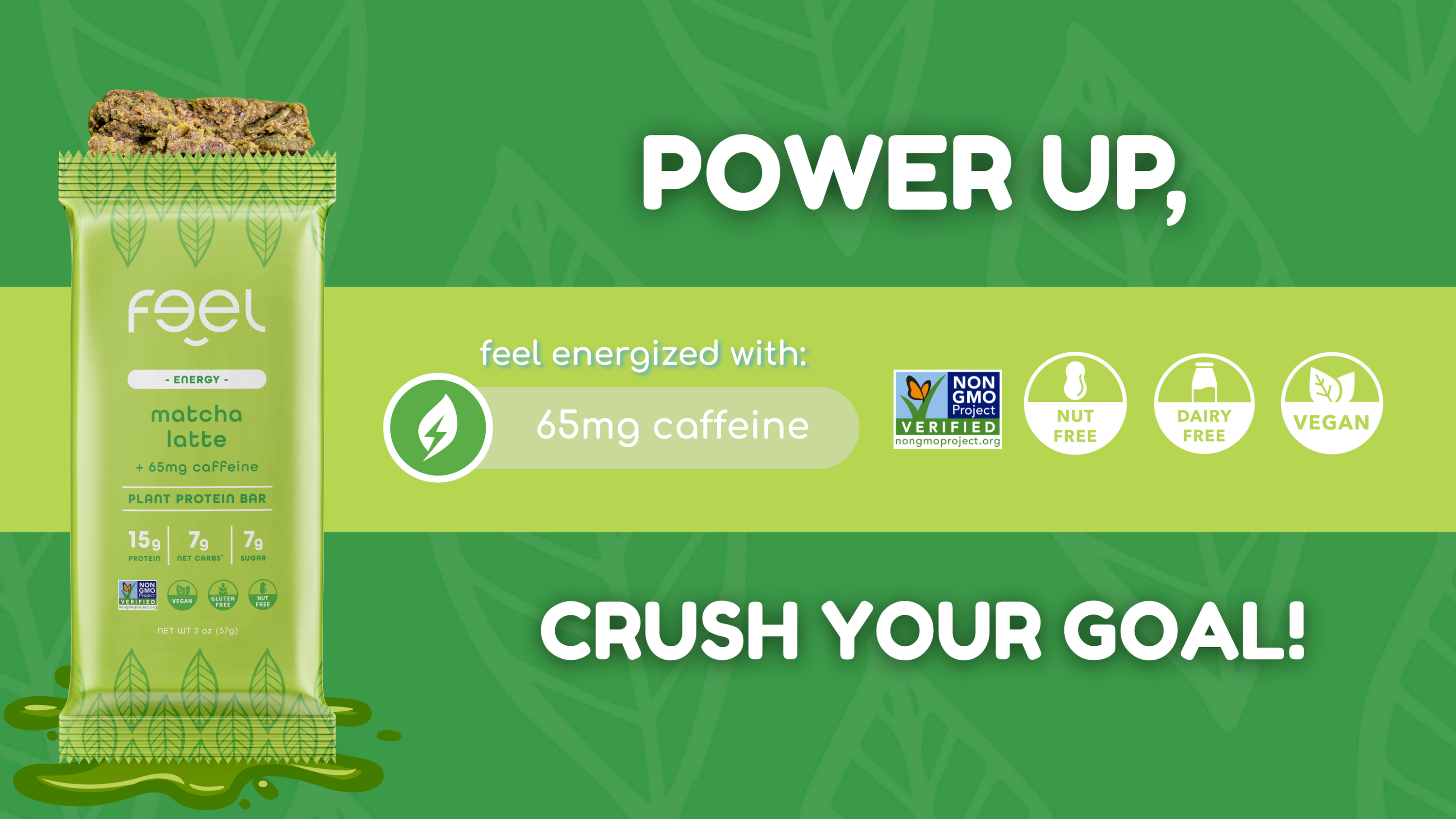 The Feel Bar Matcha Latte protein bar ad displaying key benefits: 65mg caffeine, 15g protein, vegan, nut free, dairy free, Non-GMO